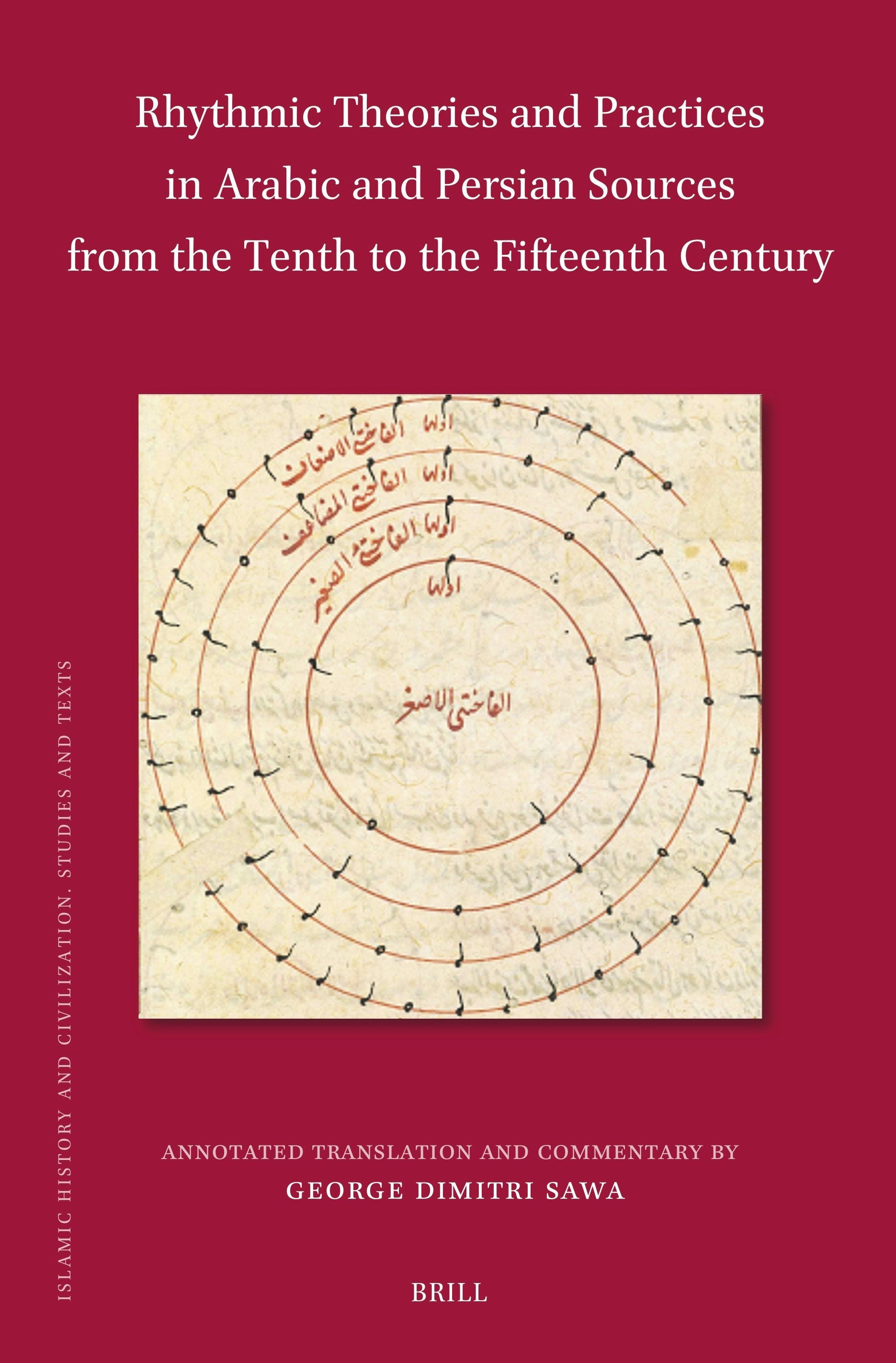 Book cover image for Rhythmic Theories and Practices in Arabic and Persian Sources from the Tenth to the Fifteenth Century ISBN: 9789004733947